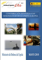 Contribución española a las misiones PCSD de la Unión Europea. Ministerio de Defensa. Mayo 2010